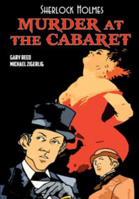 Sherlock Holmes : Murder at the Cabaret - Gary Reed