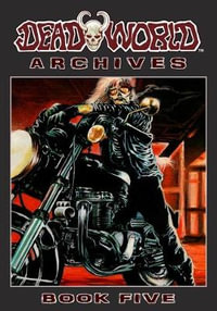 Deadworld Archives - Book Five : Deadworld Archives - Gary Reed