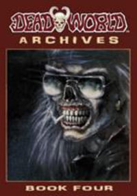 Deadworld Archives - Book Four : Deadworld Archives - Gary Reed