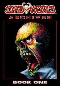 Deadworld Archives - Book One : Deadworld Archives - Stuart Kerr