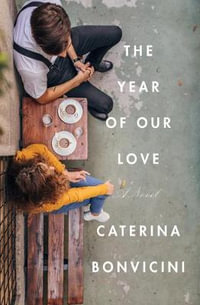 The Year of Our Love - Caterina Bonvicini