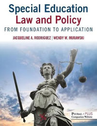 Special Education Law and Policy : From Foundation to Application - Jacqueline Rodriguez