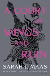 A Court of Wings and Ruin : A Court of Thorns and Roses Book 3 - Sarah J. Maas