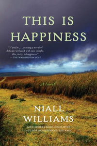 This Is Happiness - Niall Williams