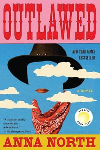 Outlawed - Anna North