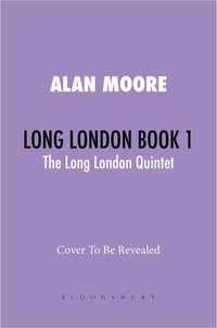 The Great When : A Long London Novel - Alan Moore