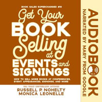 Get Your Book Selling at Events and Signings : Book Sales Supercharged : Book 10 - Monica Leonelle