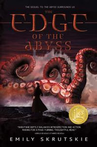 The Edge of the Abyss : Abyss Series : Book 2 - Emily Skrutskie