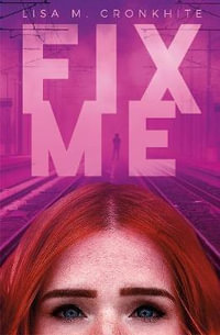 Fix Me - Lisa M. Cronkhite