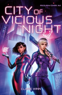 City of Vicious Night : Requiem Dark : Book 2 - Claire Winn