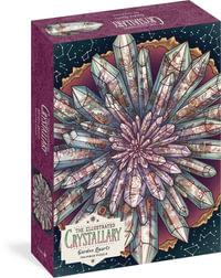 The Illustrated Crystallary - Garden Quartz : 750-Piece Jigsaw Puzzle - Maia Toll