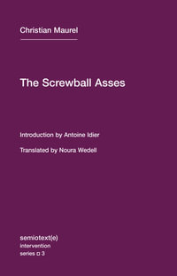 The Screwball Asses : Semiotexte / Intervention - Christian Maurel