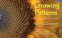 Growing Patterns : Fibonacci Numbers in Nature - Sarah C. Campbell