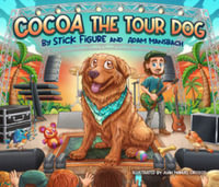 Cocoa the Tour Dog : A Children's Picture Book - Stick Figure