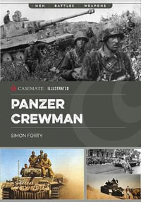 Panzer Crewman : Casemate Illustrated - SIMON FORTY