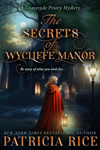 The Secrets of Wycliffe Manor - Patricia Rice