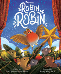 Robin Robin : Based on the Netflix Holiday Special - Dan Ojari