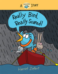 Really Bird, Really Scared! : A Really Bird Story - Harriet Ziefert