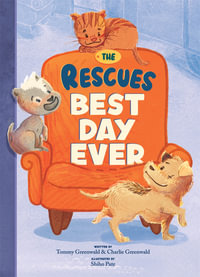 The Rescues Best Day Ever (The Rescues #2) : Volume 2 - Tommy  Greenwald