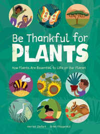 Be Thankful for Plants - Harriet Ziefert