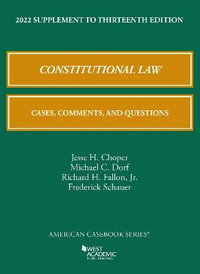 Constitutional Law : Cases, Comments, and Questions, 2022 Supplement - Jesse H. Choper