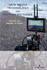 New Media Technology and Motion Pictures - Daniel S. Hunt