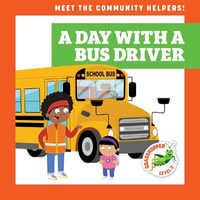 A Day with a Bus Driver : Meet the Community Helpers!, Grasshopper Level 2 - Avery Toolen