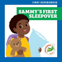 Sammy's First Sleepover : First Experiences: Grasshopper, Level 1 - Mari C. Schuh