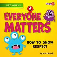 Everyone Matters : How to Show Respect - Mari C. Schuh