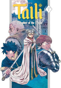 Talli, Daughter of the Moon Vol. 1 : TALLI DAUGHTER OF THE MOON TP - Sourya