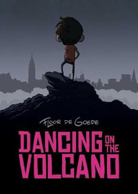 Dancing on the Volcano - Floor de Goede