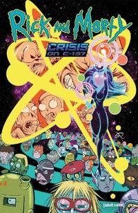 Rick and Morty : Crisis on C-137 - Stephanie Phillips