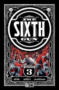 The Sixth Gun Omnibus Vol. 3 : Vol 3 - Cullen Bunn