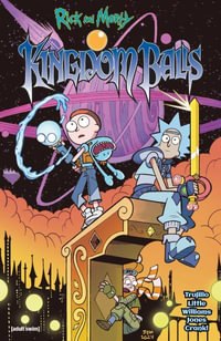 Rick and Morty : Kingdom Balls - Josh Trujillo