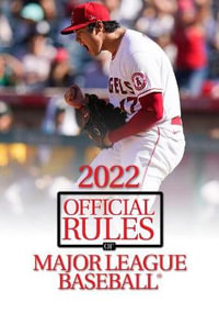 2022 Official Rules of Major League Baseball : Official Rules - Triumph Books