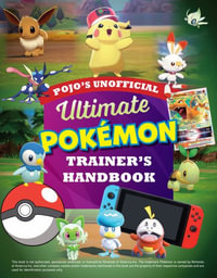 Pojo's Unofficial Ultimate Pokemon Trainer's Handbook : Pokemon - Triumph Books