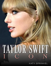 Taylor Swift : Icon - Katy Sprinkel