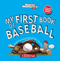 My First Book of Baseball (Board Book) : Sports Illustrated Kids My First Book - Sports Illustrated Kids