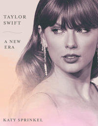 Taylor Swift : A New Era - Katy Sprinkel