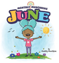 June : A Children's Book about the Month of June, Weather, and Holidays: Juneteenth, Father's Day, Flag Day - Jennifer Jones