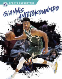 Giannis Antetokounmpo : Sports Superstars - Luke Hanlon