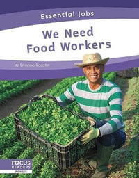 Essential Jobs: We Need Food Workers : Essential Jobs - Brienna Rossiter