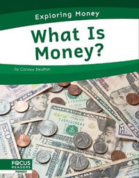 What is Money? : Exploring Money - Connor Stratton