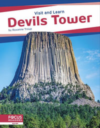 Devils Tower : Visit and Learn - Roxanne Troup