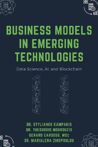 Business Models in Emerging Technologies : Data Science, AI, and Blockchain - Stylianos Kampakis