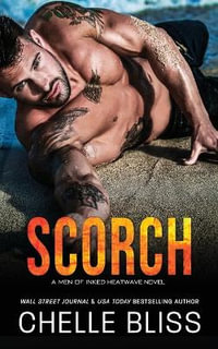 Scorch : Men of Inked: Heatwave - Chelle Bliss