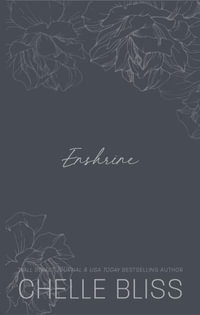 Enshrine : Discreet Edition - Chelle Bliss