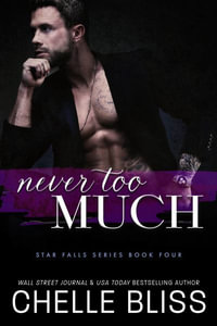 Never Too Much : Star Falls - Chelle Bliss