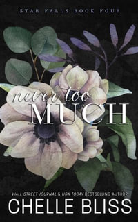 Never Too Much : Star Falls - Chelle Bliss