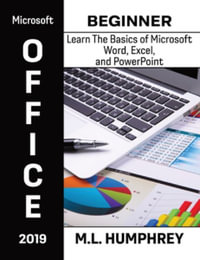 Microsoft Office 2019 Beginner - M L Humphrey